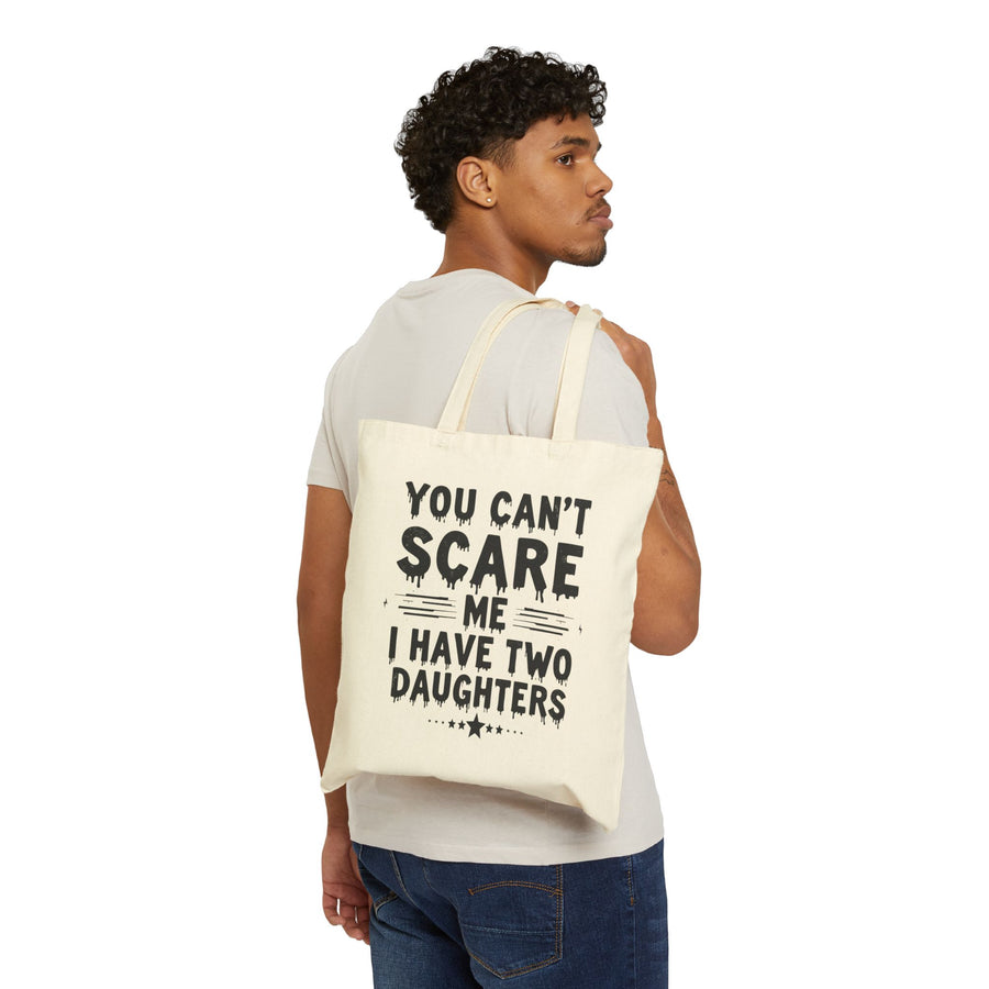 You Can’t Scare Me I Have Two Daughters Funny Dad, Father’s Day Gift for Dad Tote Bag