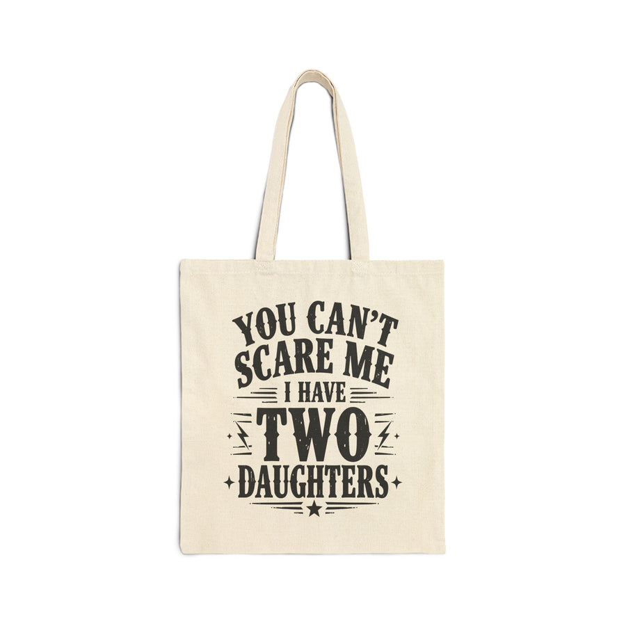 You Can’t Scare Me I Have Two Daughters Funny Dad, Father’s Day Gift for Dad Tote Bag