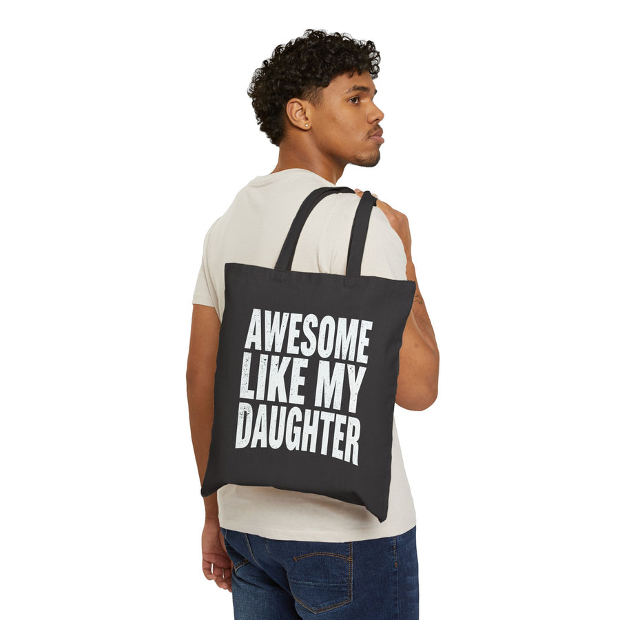 Awesome Like My Daughter – Funny Father’s Day Gift for Proud Dad Tote Bag