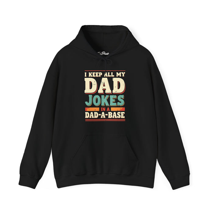 I Keep All My Dad Jokes in a Dad-A-Base – Funny Dad Father’s Day Gift for Dad Hoodie