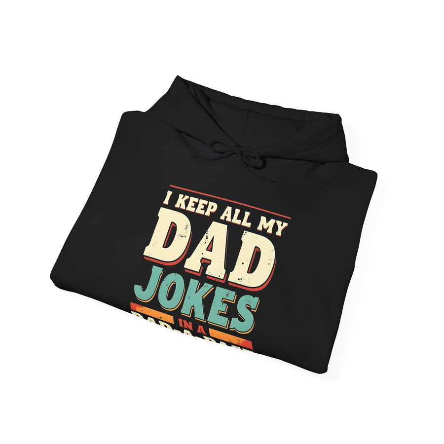 I Keep All My Dad Jokes in a Dad-A-Base – Funny Dad Father’s Day Gift for Dad Hoodie