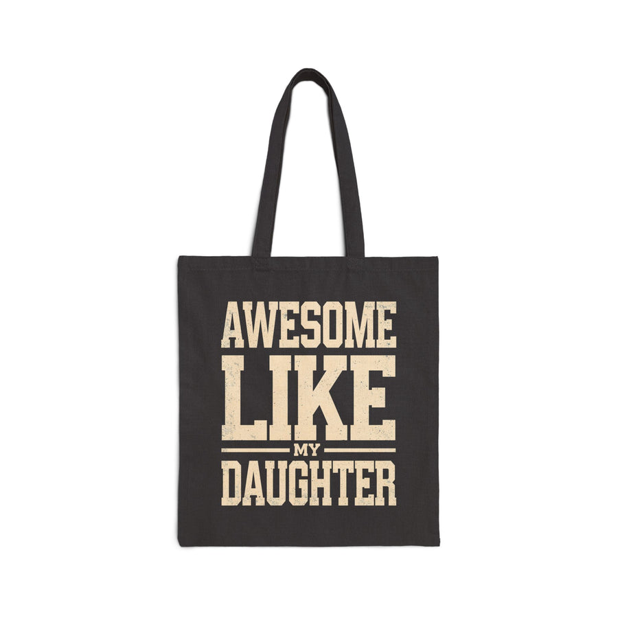 Awesome Like My Daughter – Funny Father’s Day Gift for Proud Dad Tote Bag