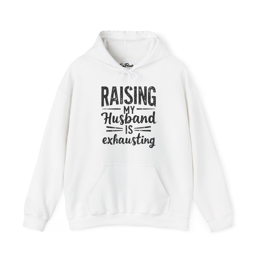 Raising My Husband Is Exhausting – Funny Wife Quote Gift Hoodie