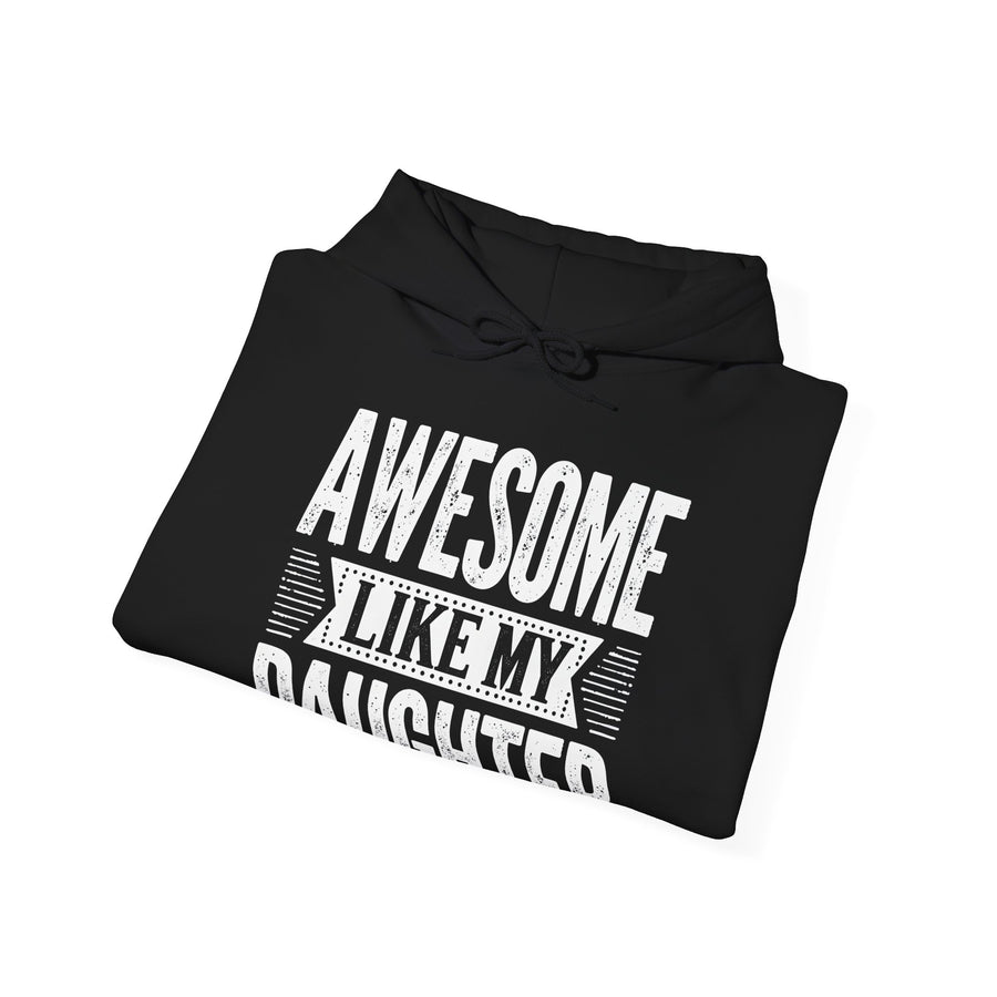 Awesome Like My Daughter – Funny Father’s Day Gift for Proud Dad Hoodie