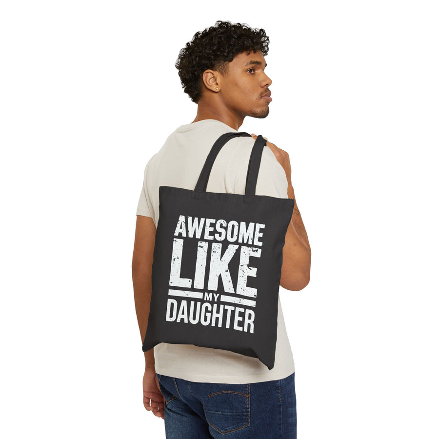 Awesome Like My Daughter – Funny Father’s Day Gift for Proud Dad Tote Bag