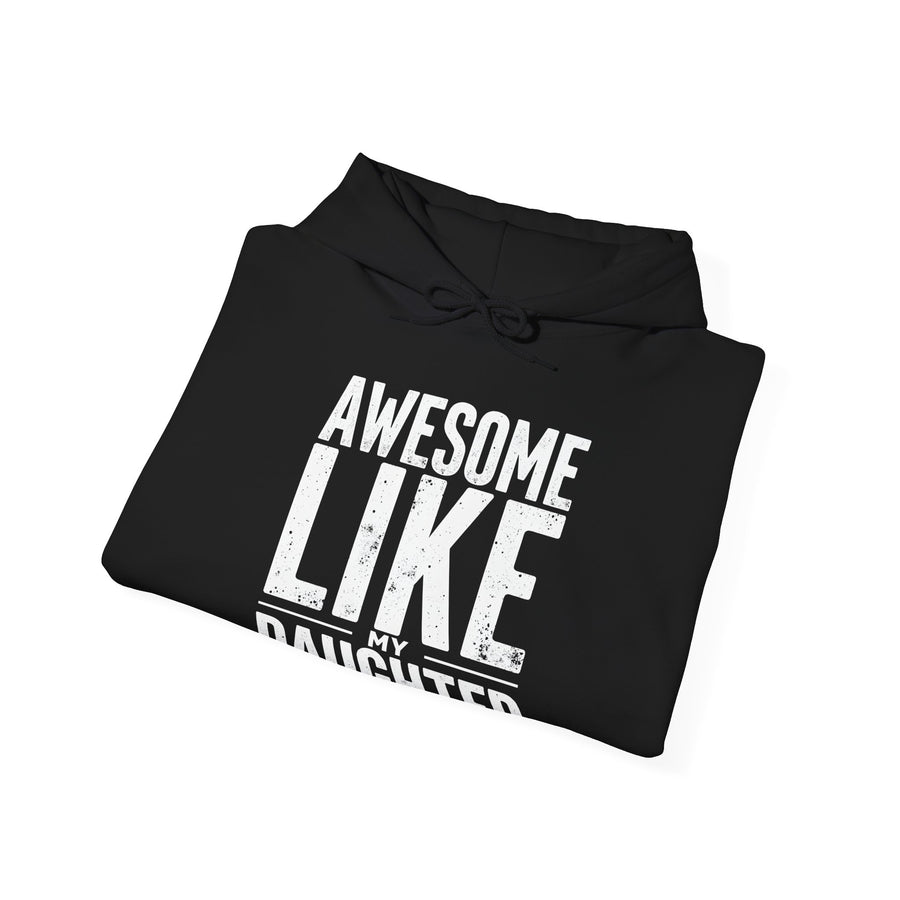 Awesome Like My Daughter – Funny Father’s Day Gift for Proud Dad Hoodie