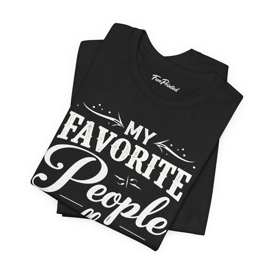 My Favorite People Call Me Papa – Funny Father’s Day Gift T-Shirt