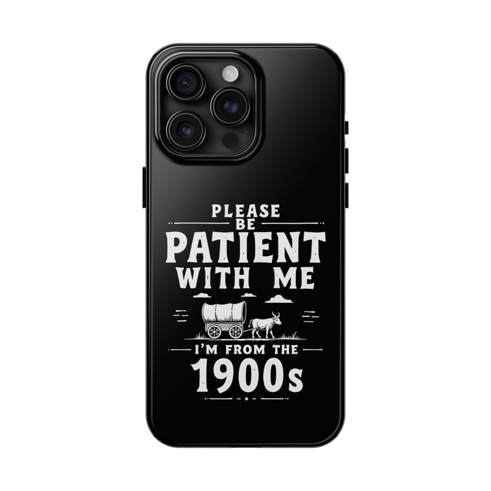 Funny Sarcastic Retro Saying Phone Case for Men Women, 1900s Humor Birthday Gift