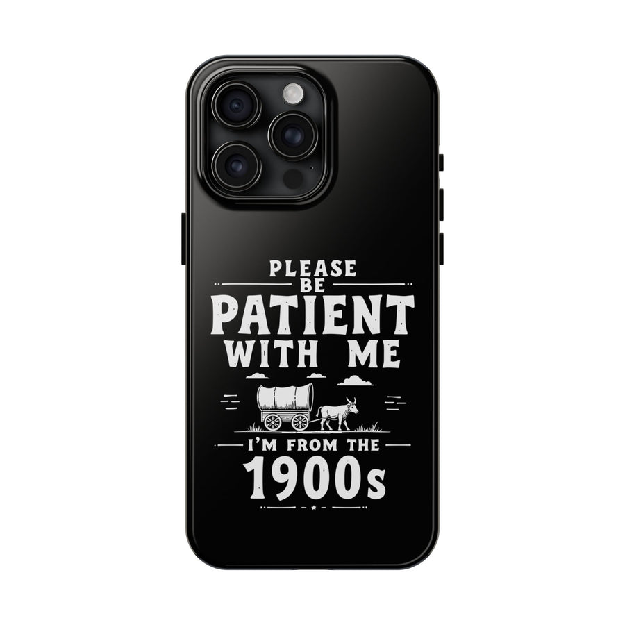 Funny Sarcastic Retro Saying Phone Case for Men Women, 1900s Humor Birthday Gift