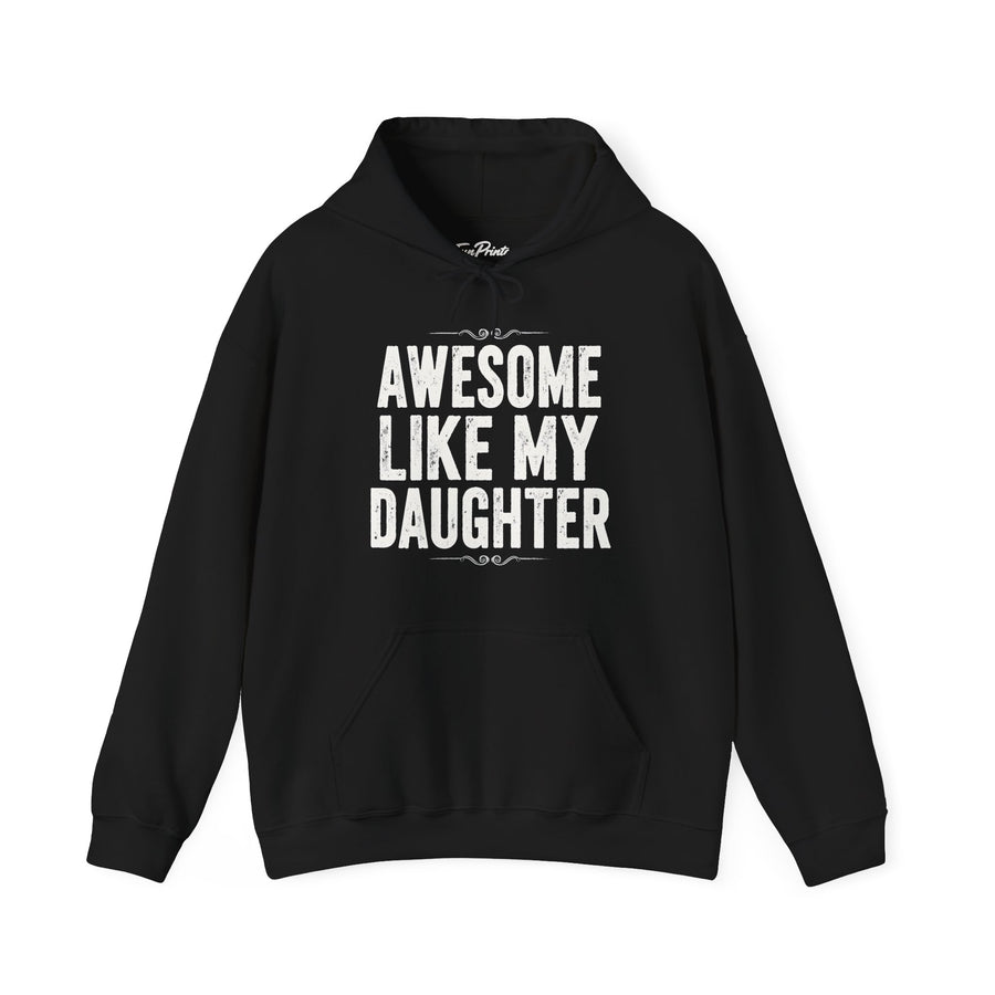 Awesome Like My Daughter – Funny Father’s Day Gift for Proud Dad Hoodie