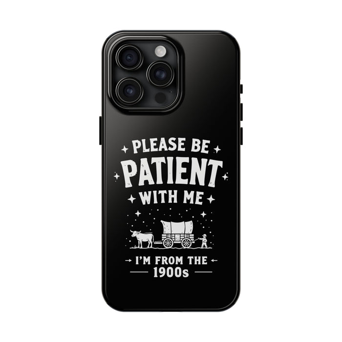Funny Sarcastic Retro Saying Phone Case for Men Women, 1900s Humor Birthday Gift