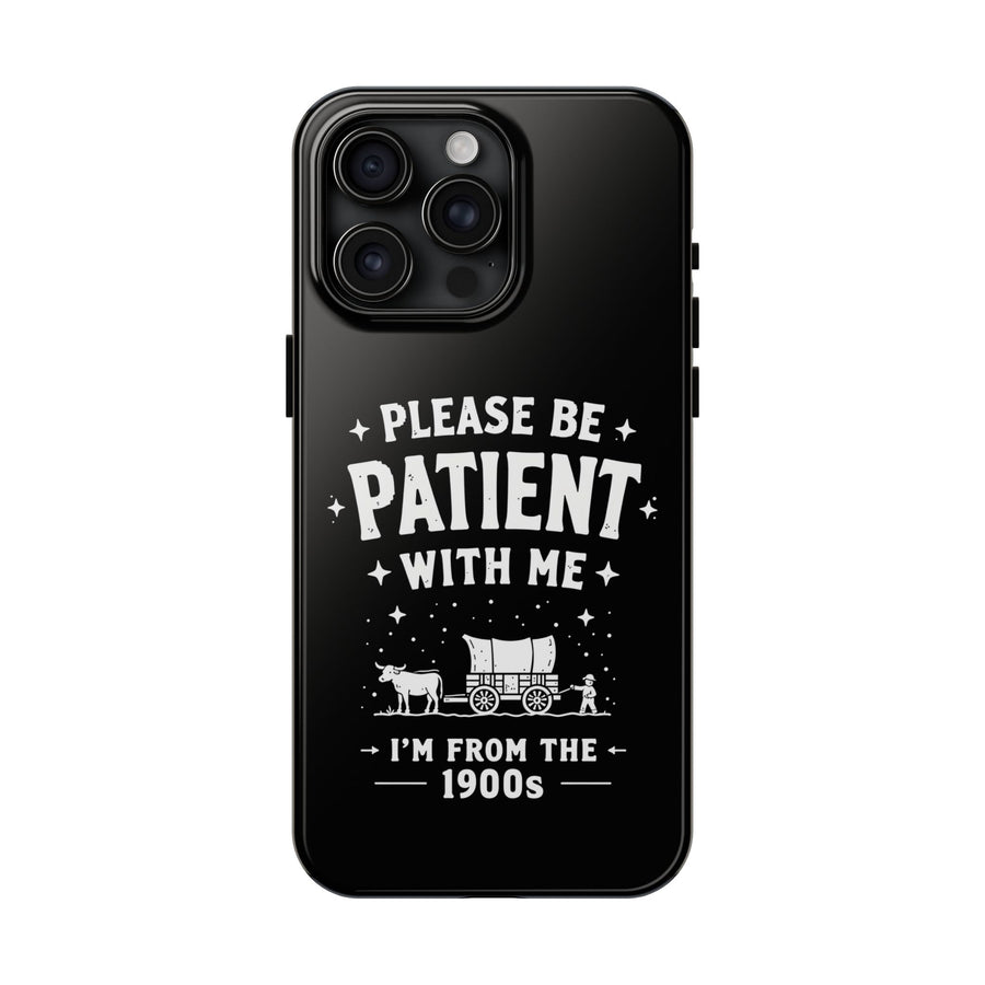 Funny Sarcastic Retro Saying Phone Case for Men Women, 1900s Humor Birthday Gift