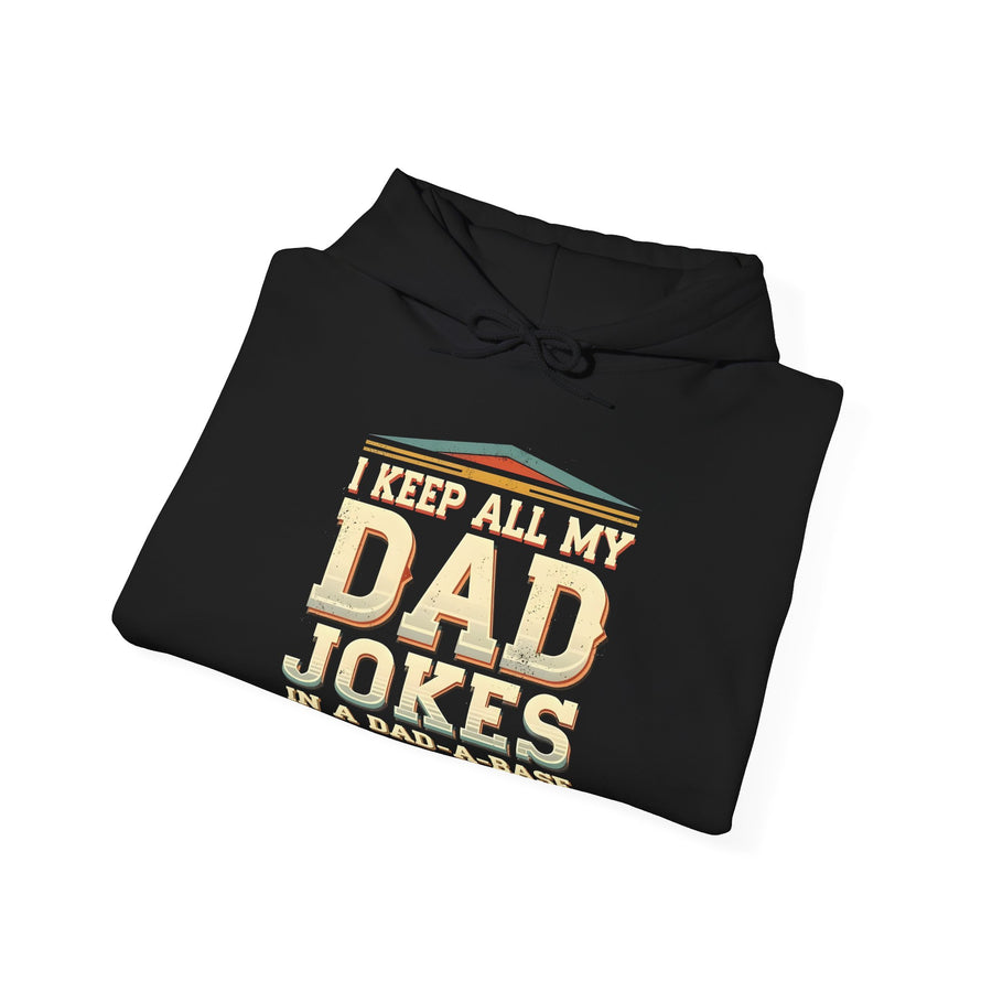 I Keep All My Dad Jokes in a Dad-A-Base – Funny Dad Father’s Day Gift for Dad Hoodie