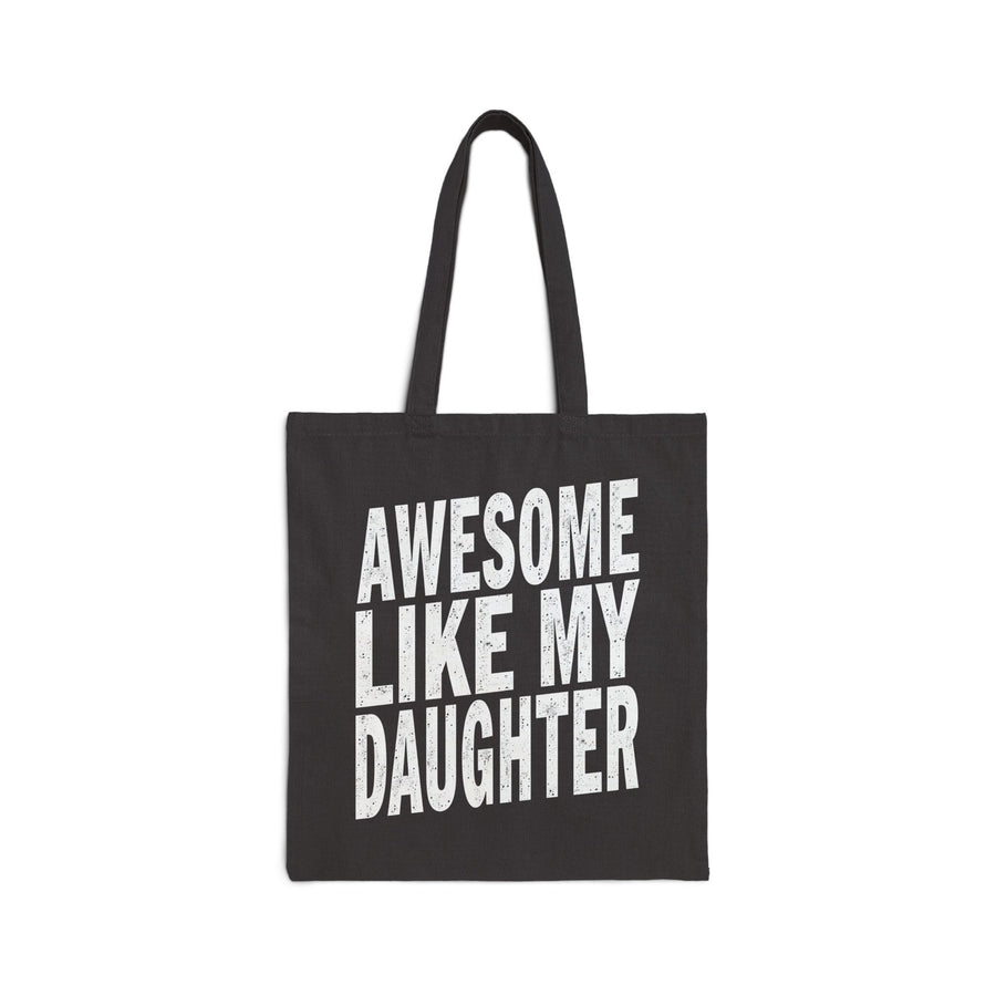 Awesome Like My Daughter – Funny Father’s Day Gift for Proud Dad Tote Bag