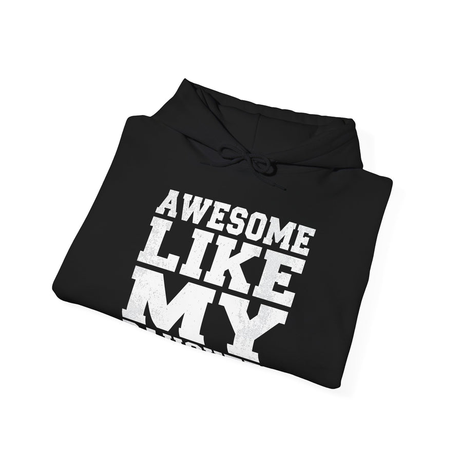 Awesome Like My Daughter – Funny Father’s Day Gift for Proud Dad Hoodie