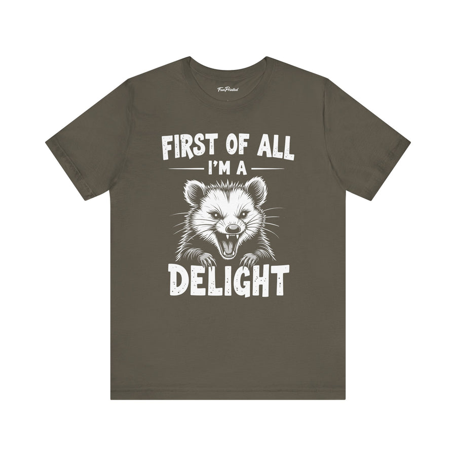 Funny Sarcastic Possum Saying Tee Shirt for Men Women, I’m A Delight Humor Gift T-Shirt