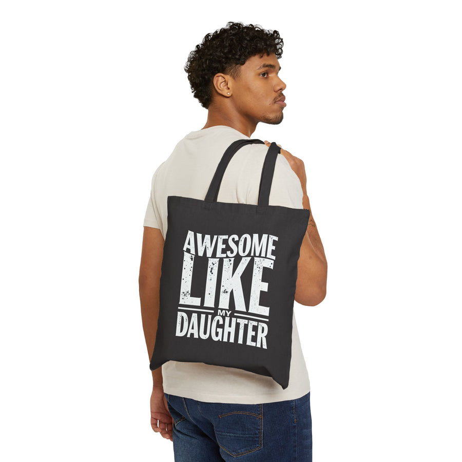 Awesome Like My Daughter – Funny Father’s Day Gift for Proud Dad Tote Bag