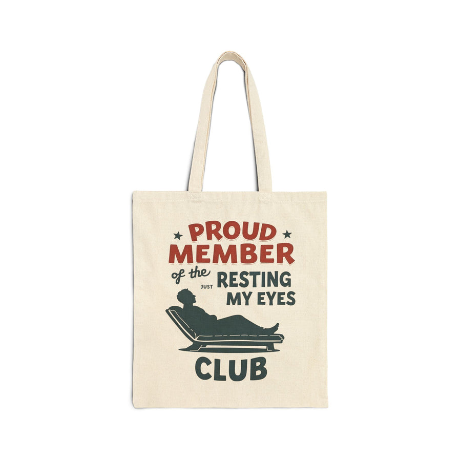 Proud Member of the Just Resting My Eyes Club – Funny Dad Father’s Day Gift Tote Bag