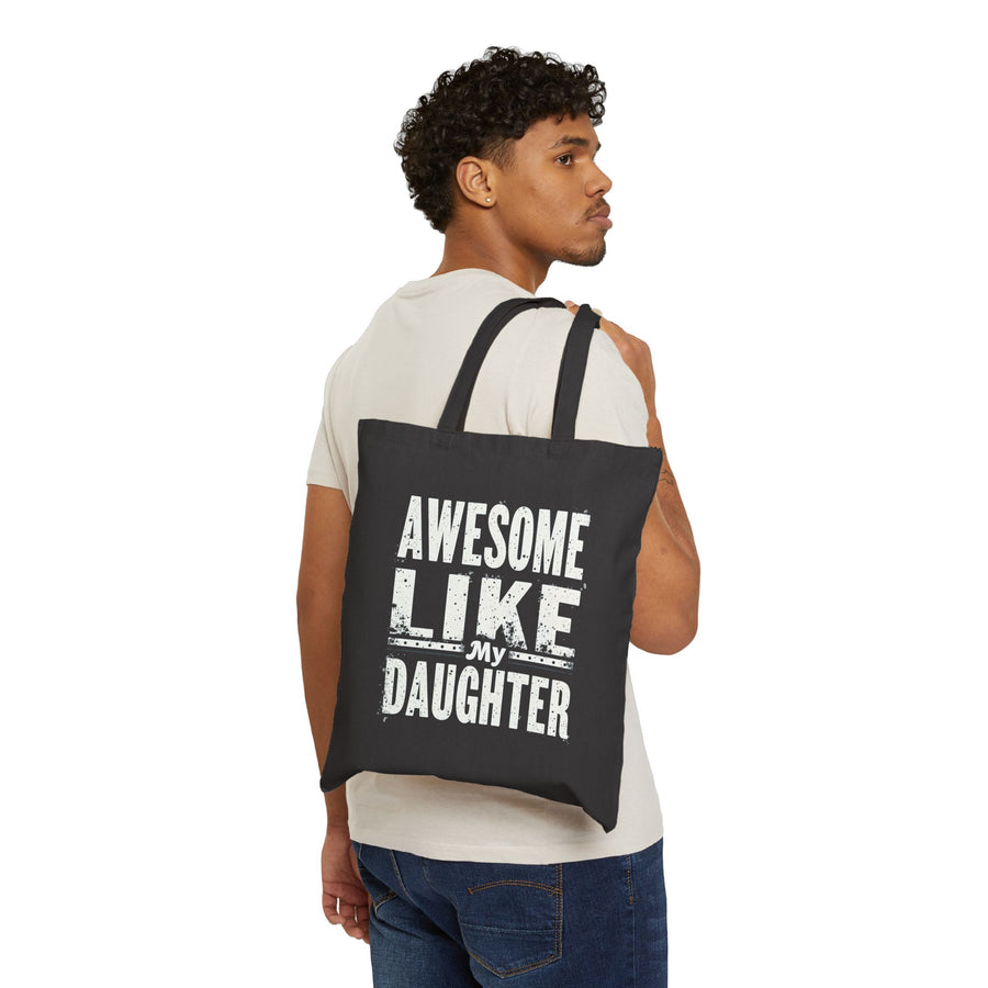 Awesome Like My Daughter – Funny Father’s Day Gift for Proud Dad Tote Bag