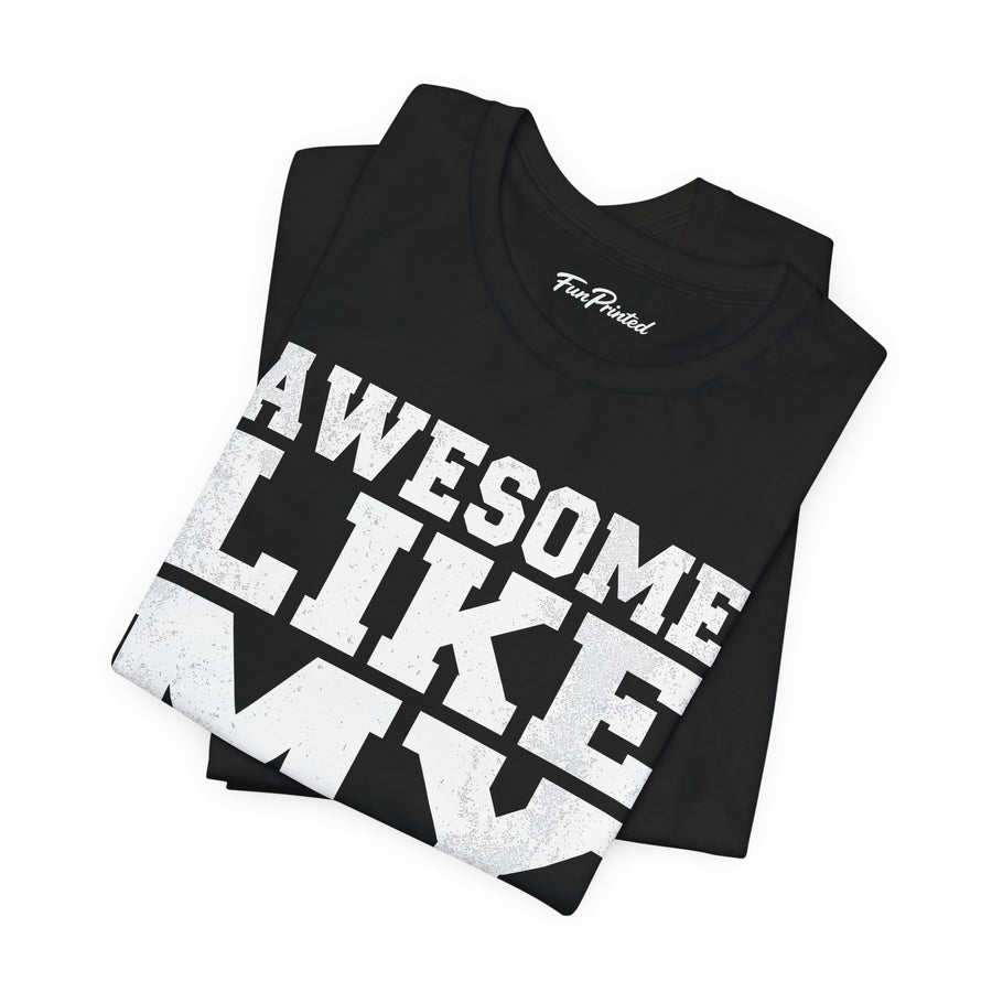 Awesome Like My Daughter – Funny Father’s Day Gift for Proud Dad T-shirt