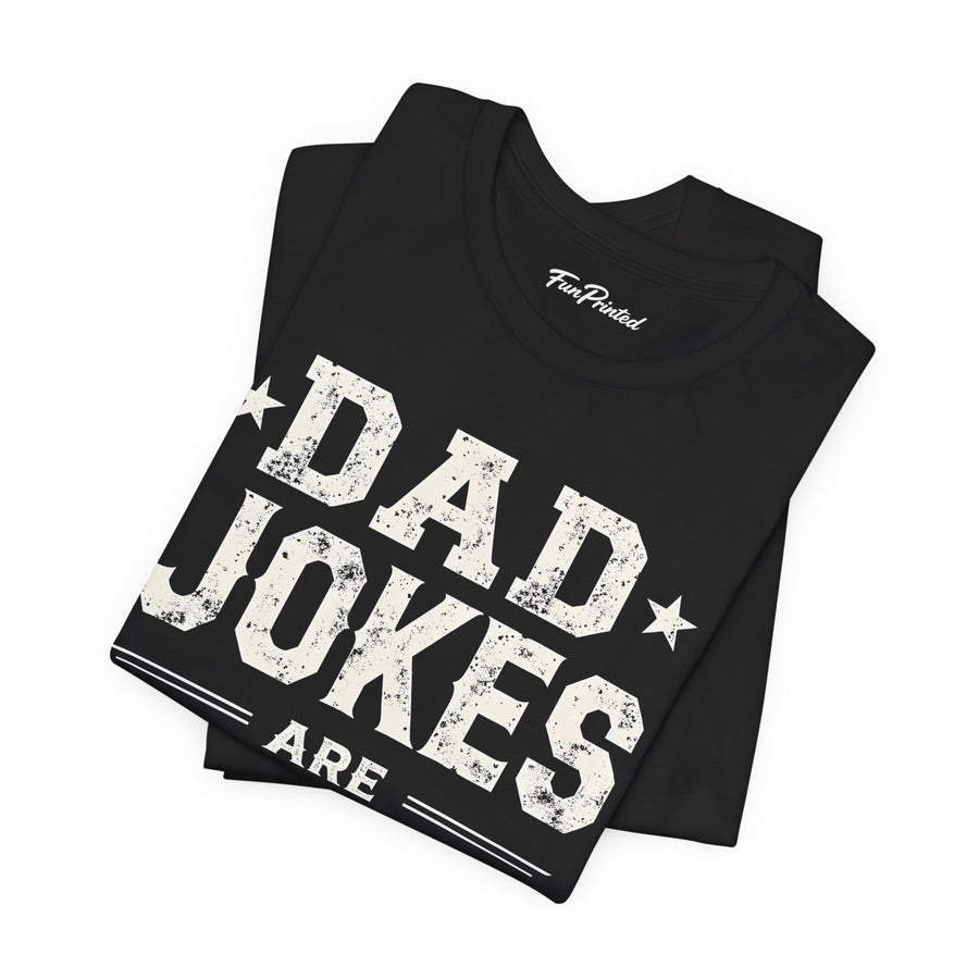 Dad Jokes Are How Eye Roll – Funny Father’s Day Gift for Dad T-shirt