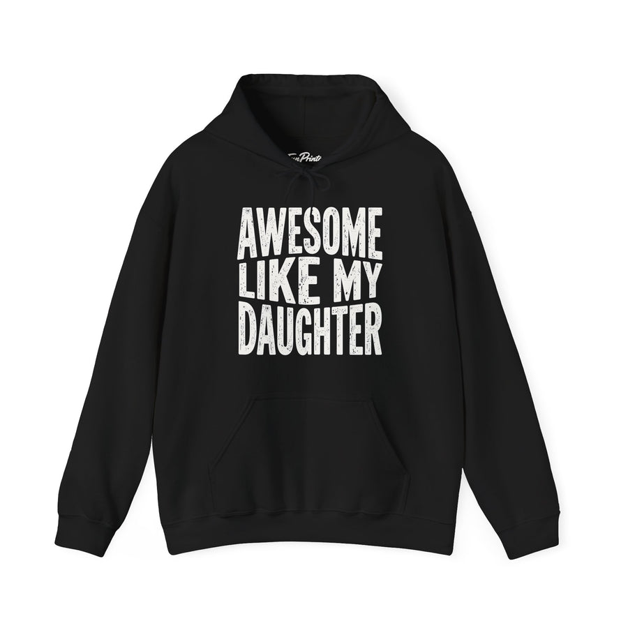 Awesome Like My Daughter – Funny Father’s Day Gift for Proud Dad Hoodie