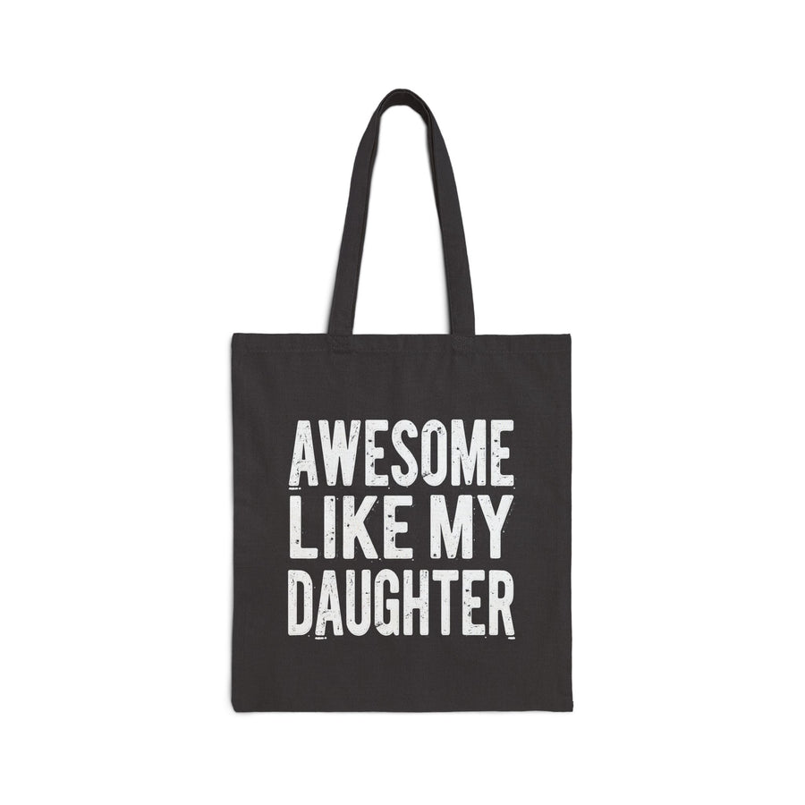 Awesome Like My Daughter – Funny Father’s Day Gift for Proud Dad Tote Bag