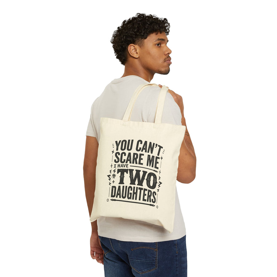 You Can’t Scare Me I Have Two Daughters Funny Dad, Father’s Day Gift for Dad Tote Bag