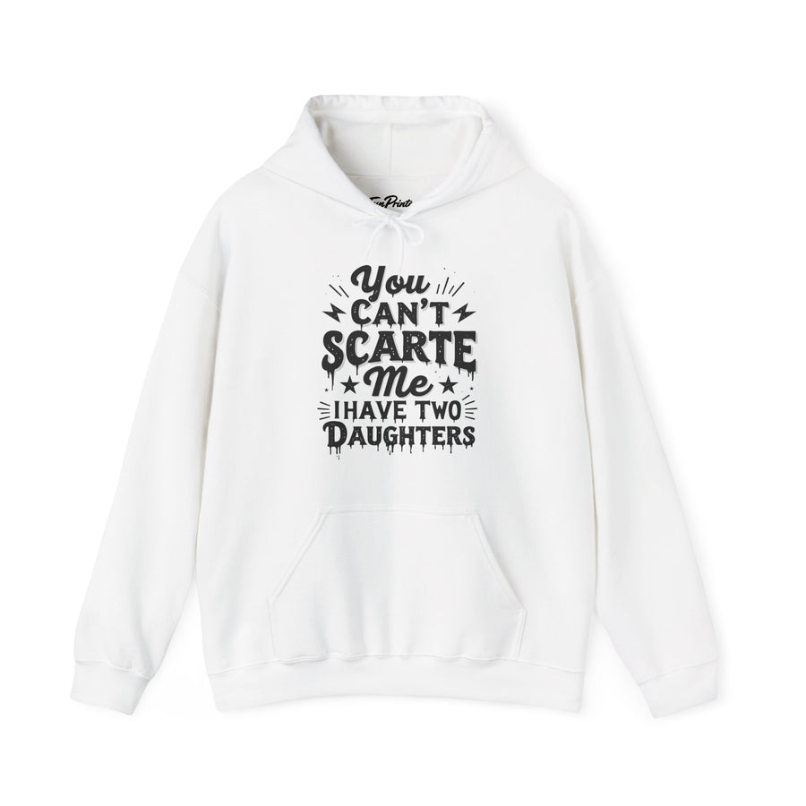 You Can’t Scare Me I Have Two Daughters Funny Dad, Father’s Day Gift for Dad Hoodie